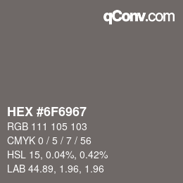 Color code: HEX #6F6967 | qconv.com
