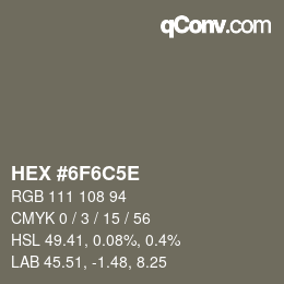 カラーコード: HEX #6F6C5E | qconv.com