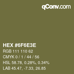Color code: HEX #6F6E3E | qconv.com
