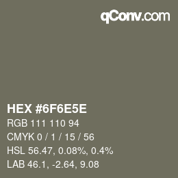 Farbcode: HEX #6F6E5E | qconv.com