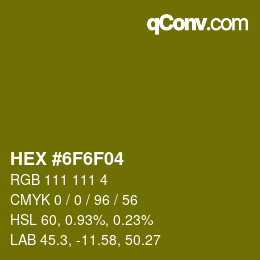 Color code: HEX #6F6F04 | qconv.com