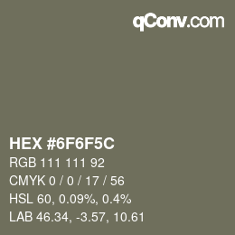 Farbcode: HEX #6F6F5C | qconv.com