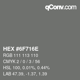 Color code: HEX #6F716E | qconv.com
