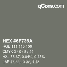 カラーコード: HEX #6F736A | qconv.com