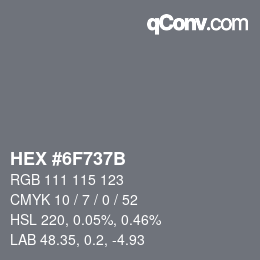 Color code: HEX #6F737B | qconv.com