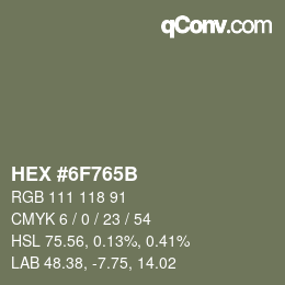 Farbcode: HEX #6F765B | qconv.com