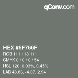 Color code: HEX #6F766F | qconv.com