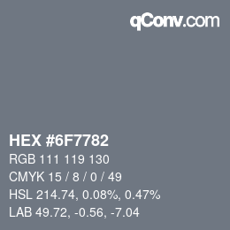 颜色代码: HEX #6F7782 | qconv.com