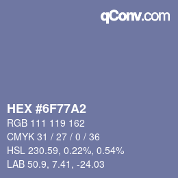 カラーコード: HEX #6F77A2 | qconv.com