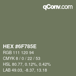 Farbcode: HEX #6F785E | qconv.com