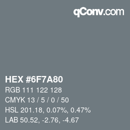 カラーコード: HEX #6F7A80 | qconv.com