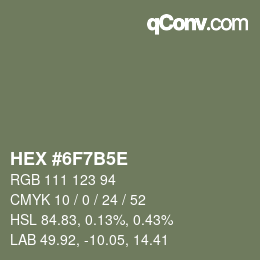 カラーコード: HEX #6F7B5E | qconv.com