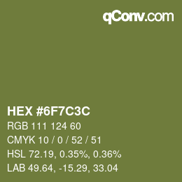 Color code: HEX #6F7C3C | qconv.com