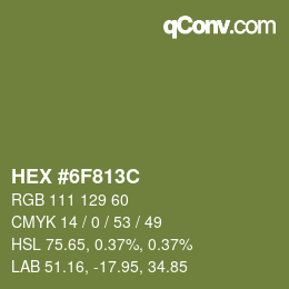 颜色代码: HEX #6F813C | qconv.com