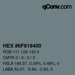 Color code: HEX #6F818400 | qconv.com