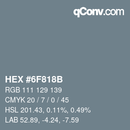 Color code: HEX #6F818B | qconv.com