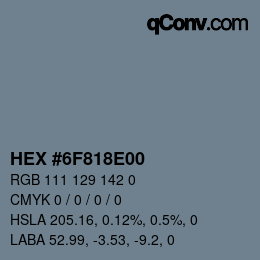カラーコード: HEX #6F818E00 | qconv.com