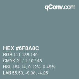 Color code: HEX #6F8A8C | qconv.com