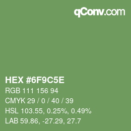 カラーコード: HEX #6F9C5E | qconv.com