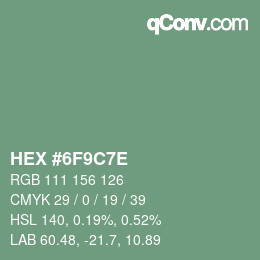 カラーコード: HEX #6F9C7E | qconv.com