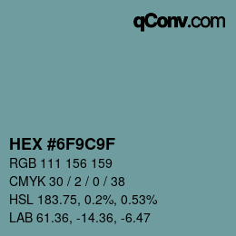 Color code: HEX #6F9C9F | qconv.com