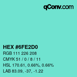 颜色代码: HEX #6FE2D0 | qconv.com