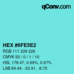 カラーコード: HEX #6FE5E2 | qconv.com