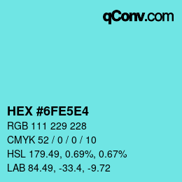 カラーコード: HEX #6FE5E4 | qconv.com