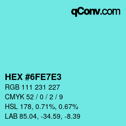 Color code: HEX #6FE7E3 | qconv.com