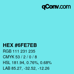 Código de color: HEX #6FE7EB | qconv.com