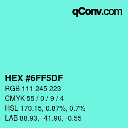 Color code: HEX #6FF5DF | qconv.com