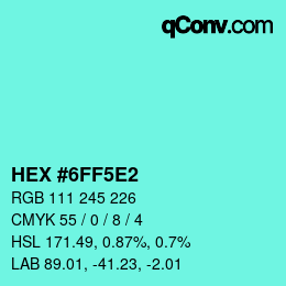 カラーコード: HEX #6FF5E2 | qconv.com