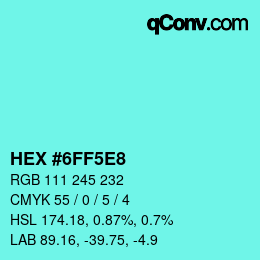 Color code: HEX #6FF5E8 | qconv.com