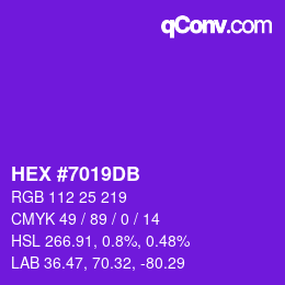 カラーコード: HEX #7019DB | qconv.com