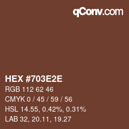 颜色代码: HEX #703E2E | qconv.com