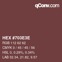 Color code: HEX #703E3E | qconv.com