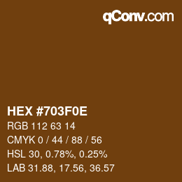 Color code: HEX #703F0E | qconv.com