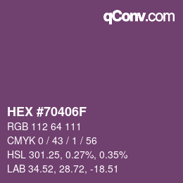 颜色代码: HEX #70406F | qconv.com