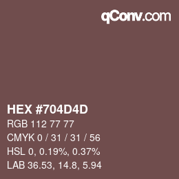 颜色代码: HEX #704D4D | qconv.com