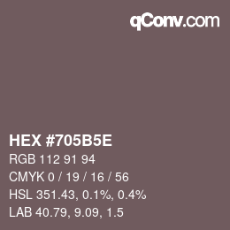 Farbcode: HEX #705B5E | qconv.com