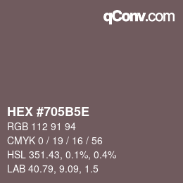 Code couleur: HEX #705B5E | qconv.com