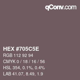 カラーコード: HEX #705C5E | qconv.com