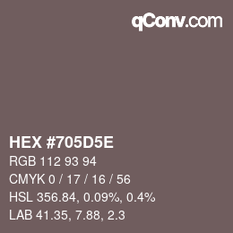 Farbcode: HEX #705D5E | qconv.com