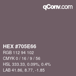 Farbcode: HEX #705E66 | qconv.com