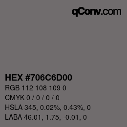 Color code: HEX #706C6D00 | qconv.com