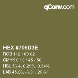 Color code: HEX #706D3E | qconv.com