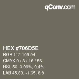 Color code: HEX #706D5E | qconv.com