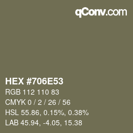 Color code: HEX #706E53 | qconv.com