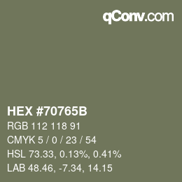 Farbcode: HEX #70765B | qconv.com