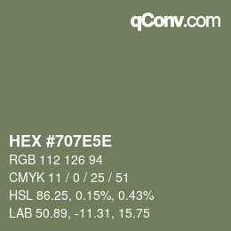 カラーコード: HEX #707E5E | qconv.com